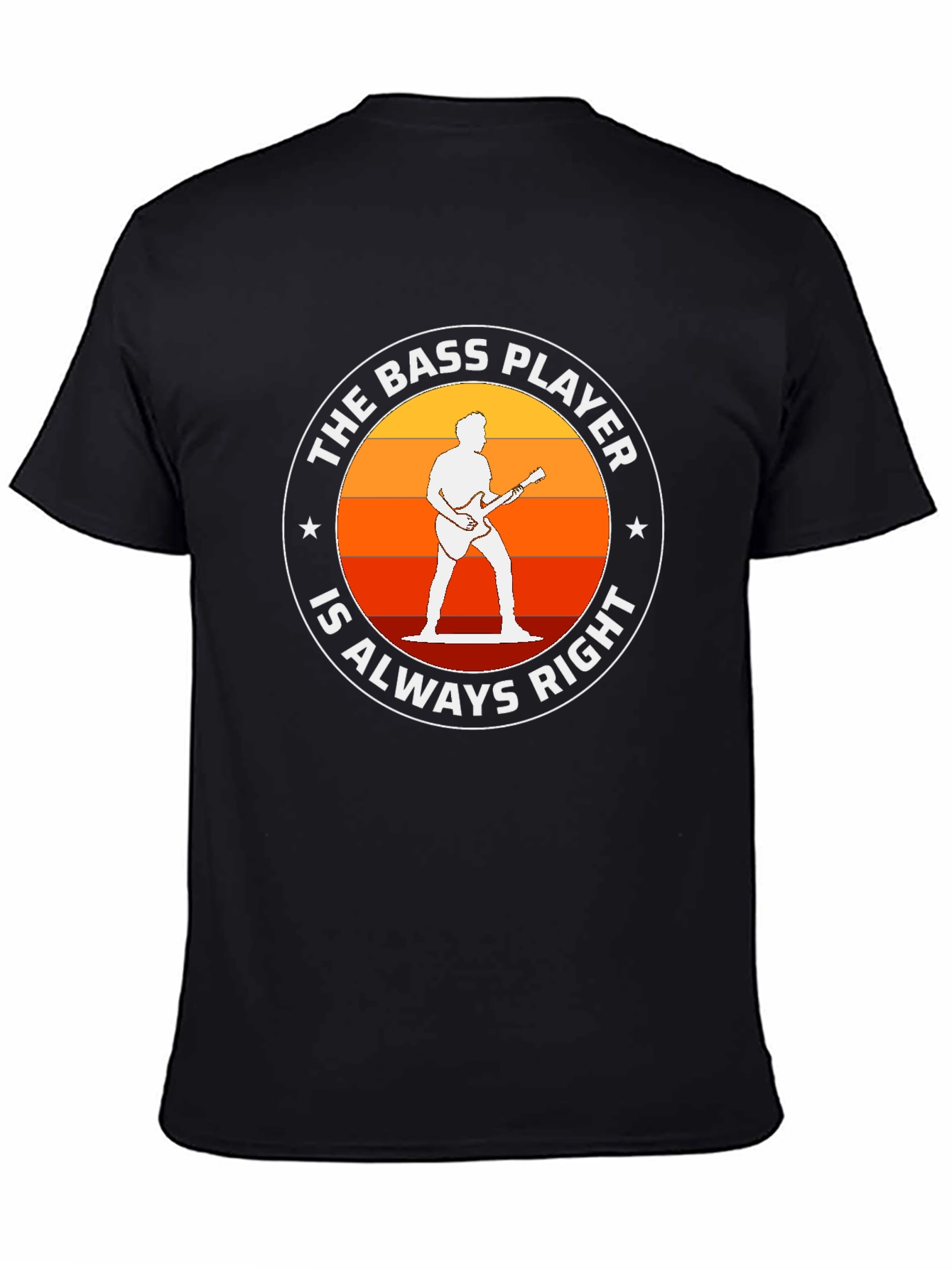 Bass Player Always Right T-Shirt - Music Lover Tee