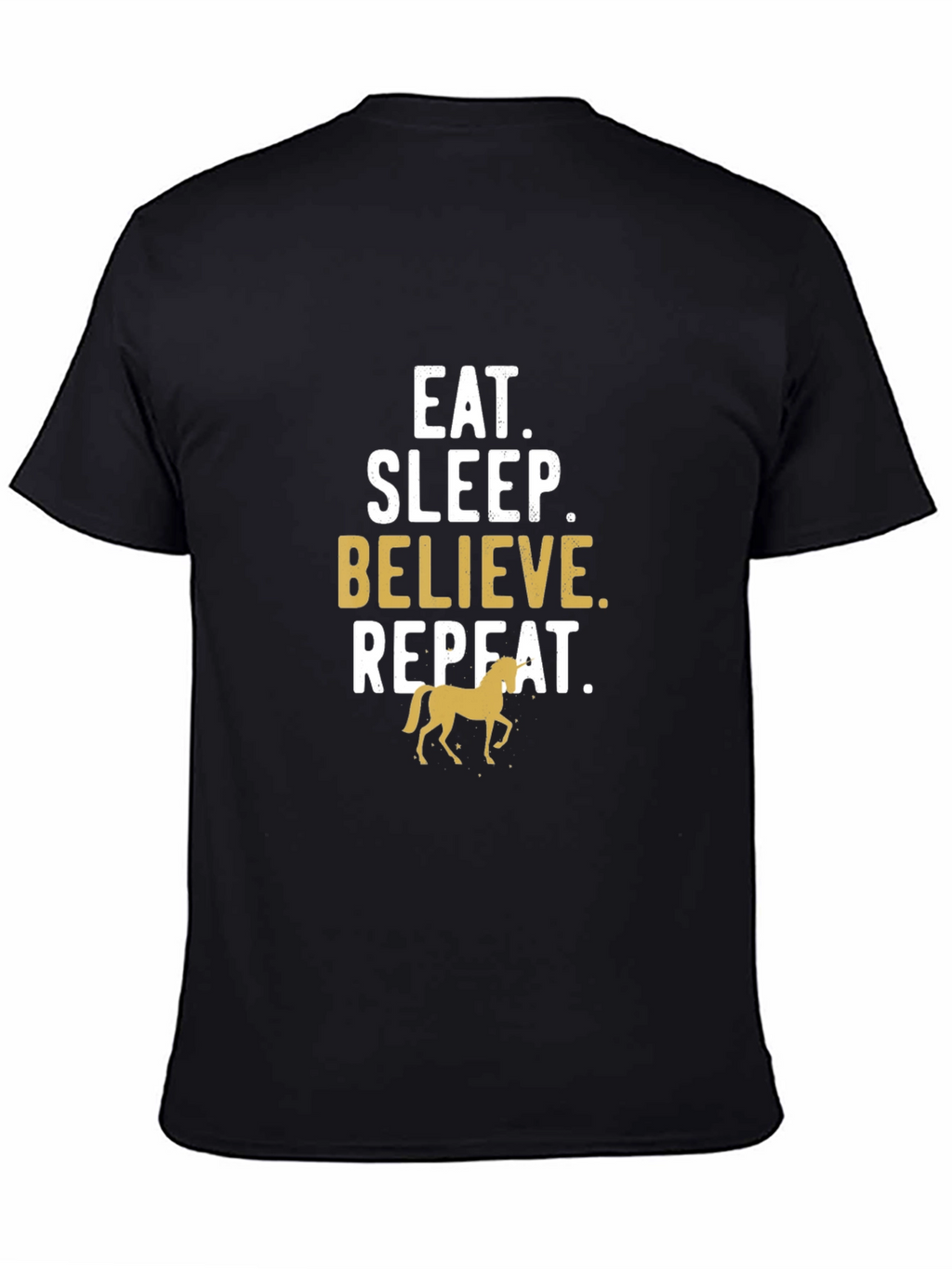 Eat Sleep Believe Horse T-Shirt