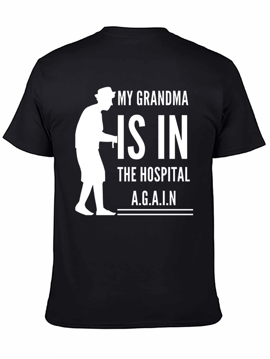 My Grandma is in the Hospital T-Shirt