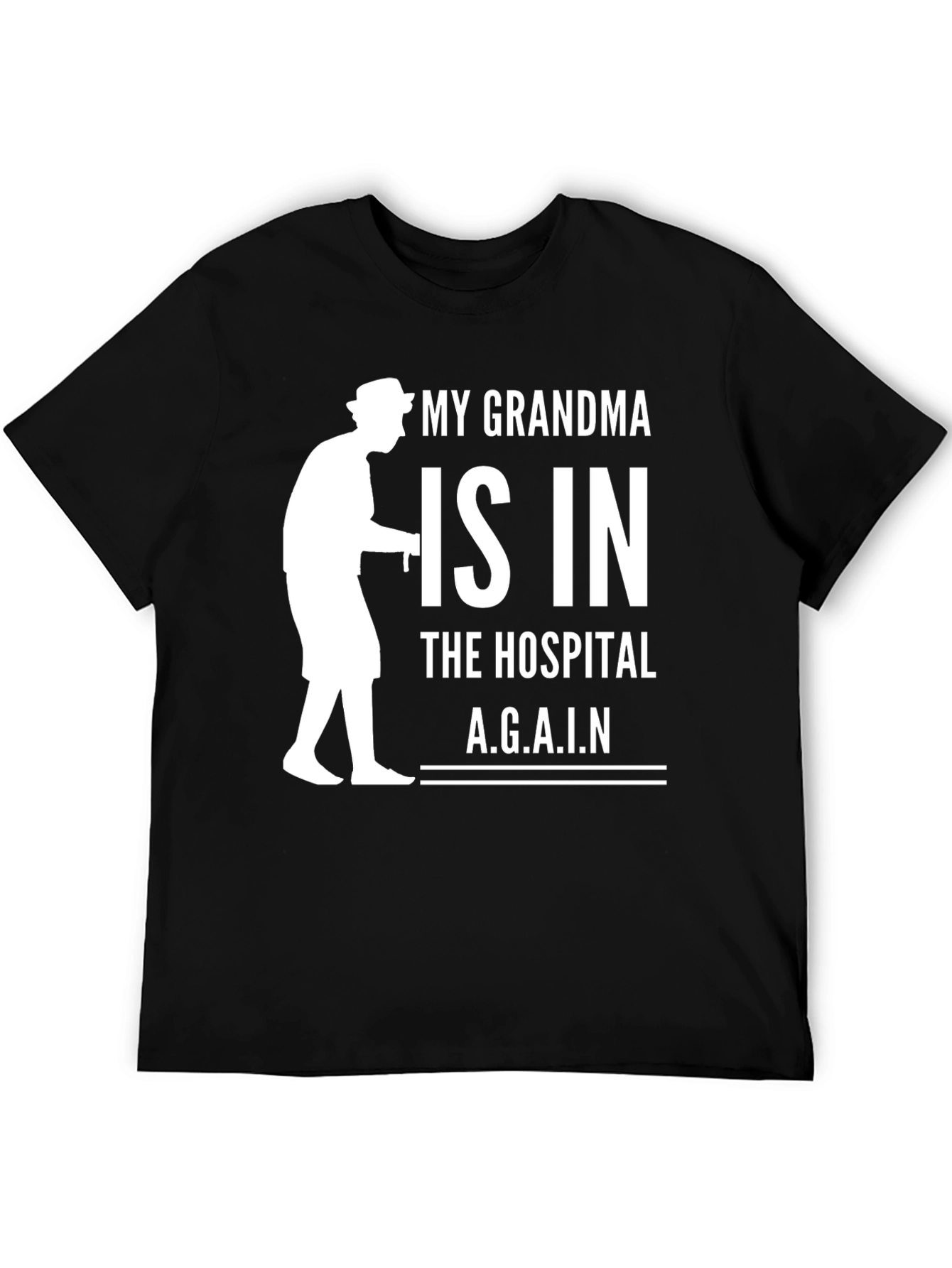My Grandma is in the Hospital T-Shirt