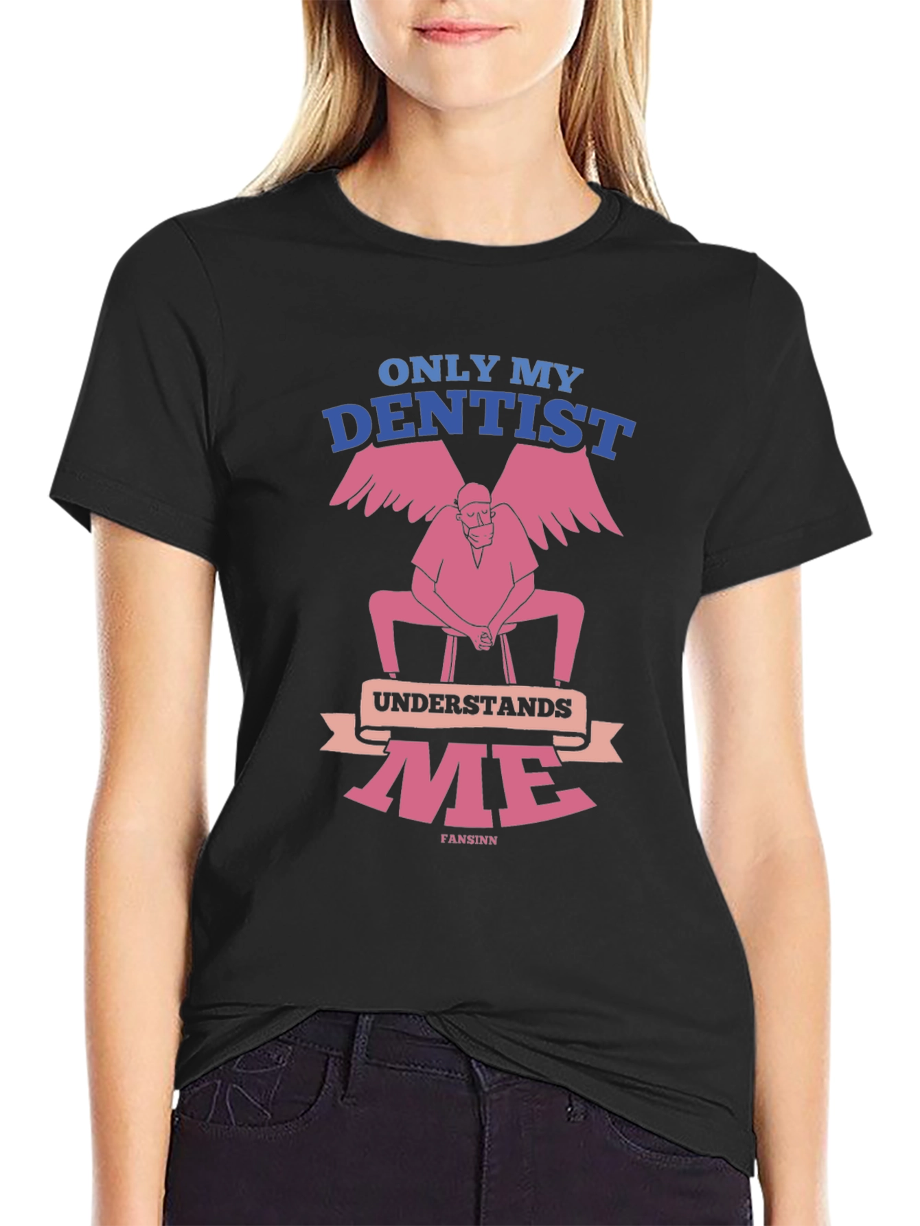 Dentist Humor T-Shirt - Only My Dentist Understands Me