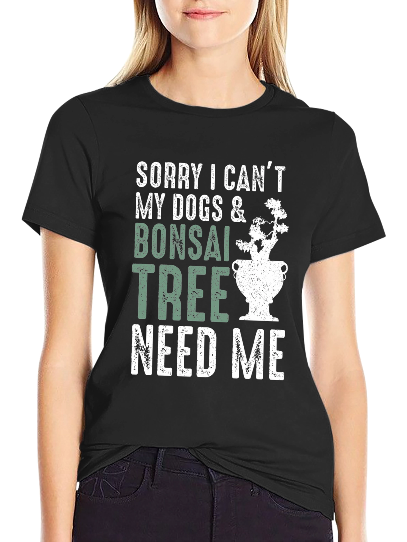 Bonsai & Dog Lover T-Shirt - Sorry I Cant Need Me