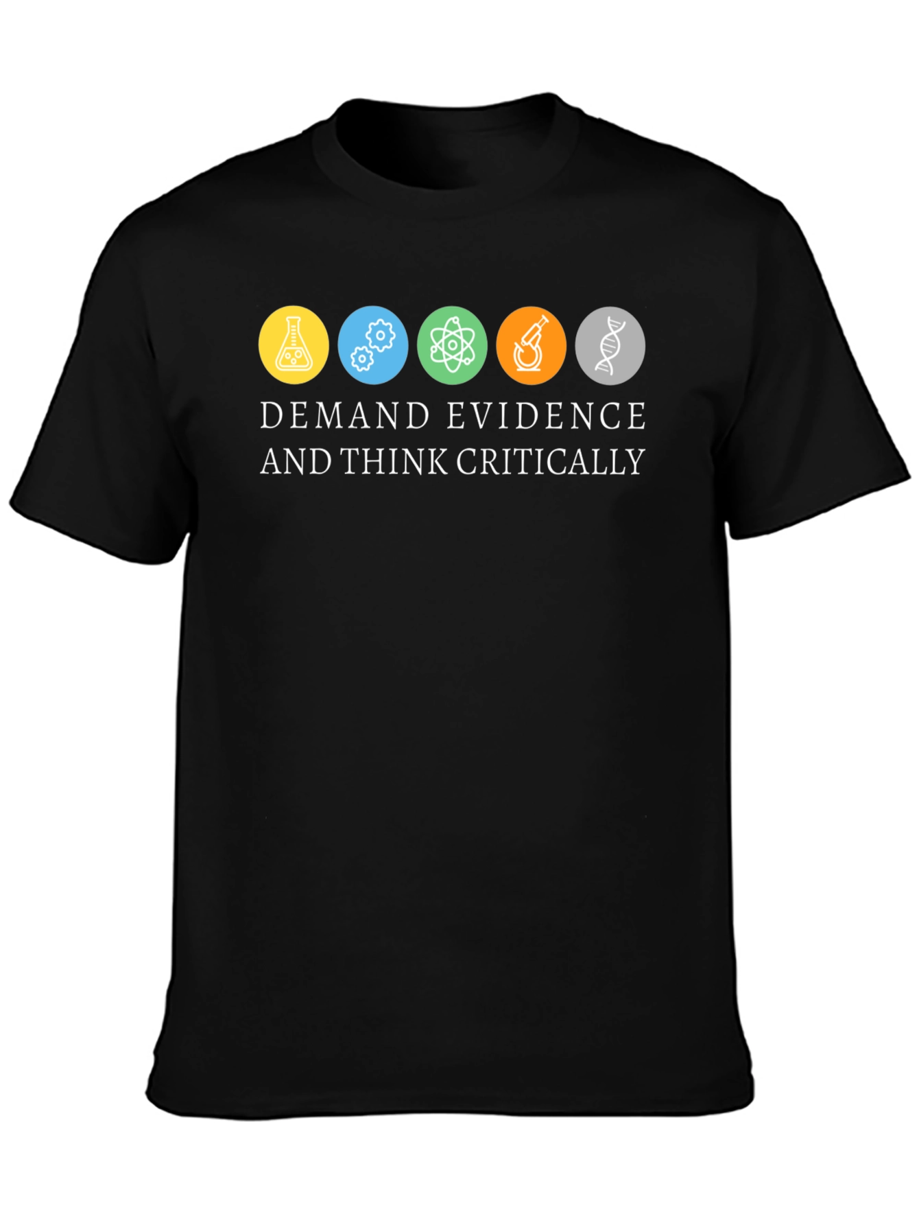 Demand Evidence & Think Critically Graphic Tee