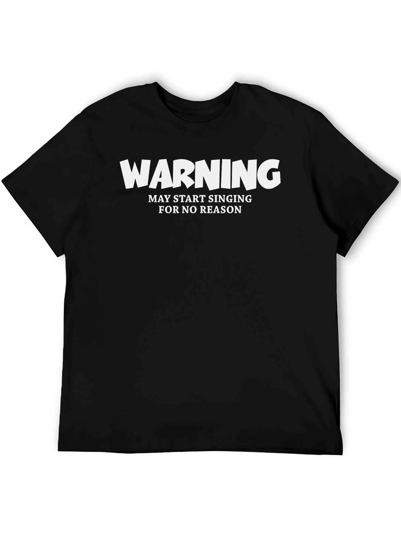 Warning May Start Singing T-Shirt Funny Novelty Tee