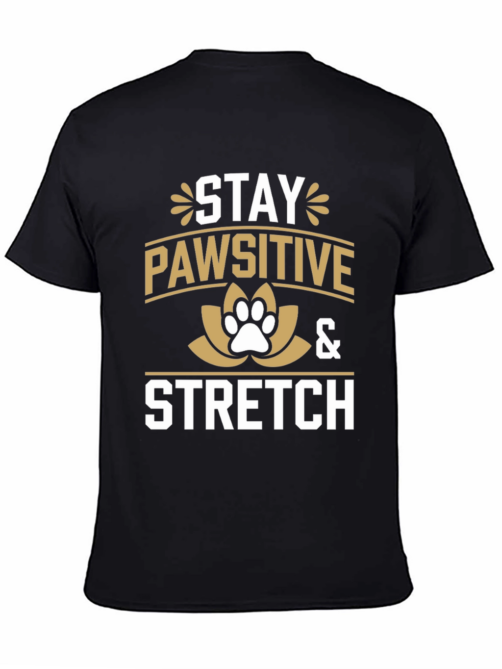 Stay Pawsitive & Stretch Tee