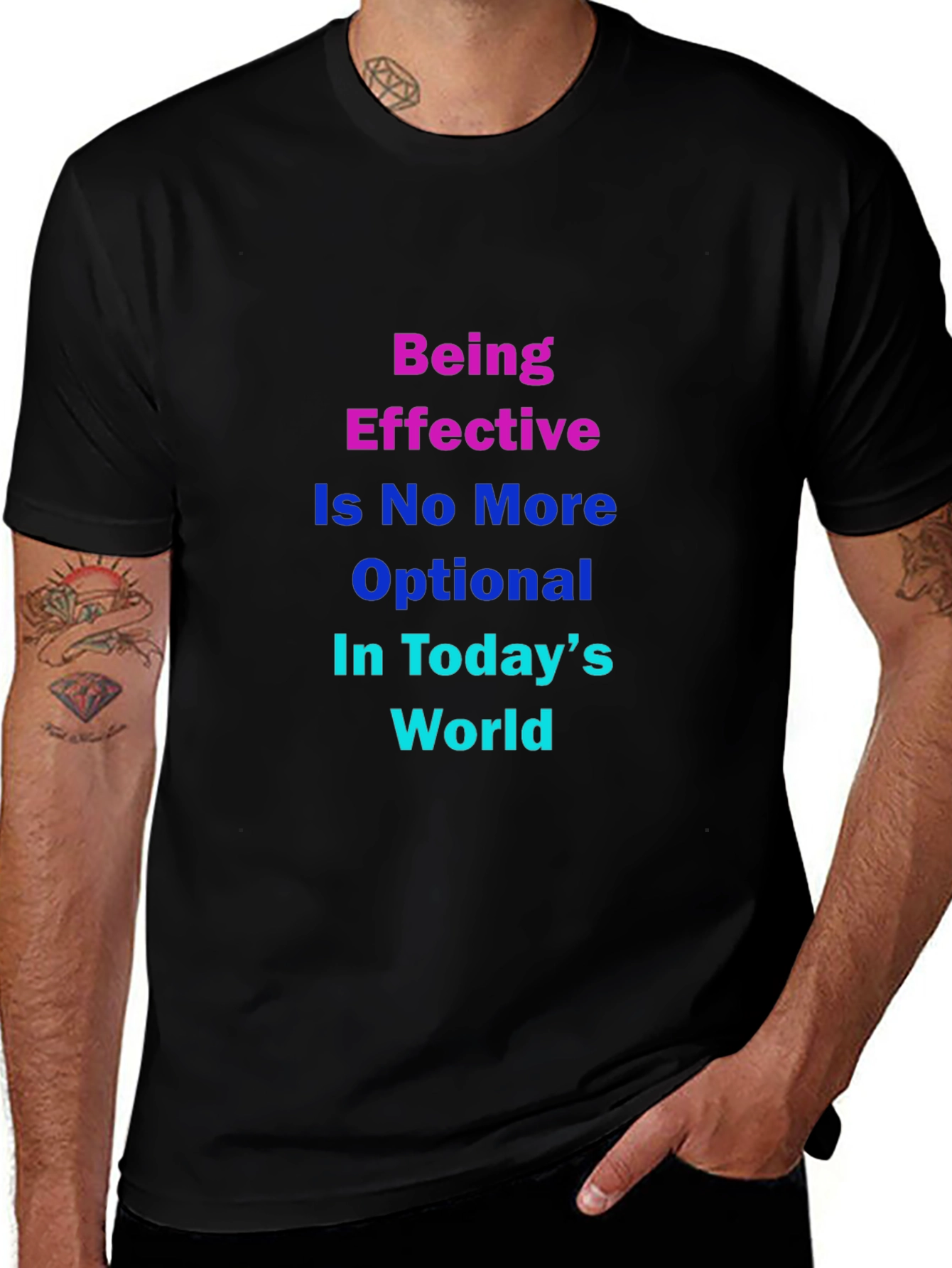 Effective in Todays World T-Shirt