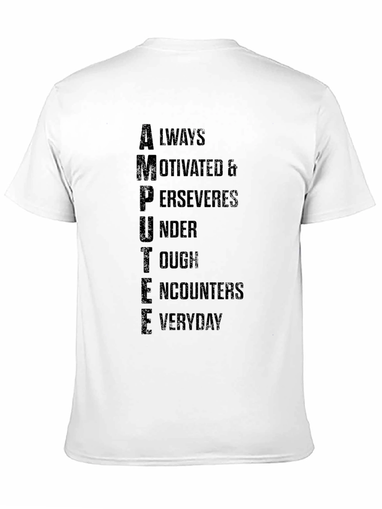 Motivational Amputee Graphic Tee
