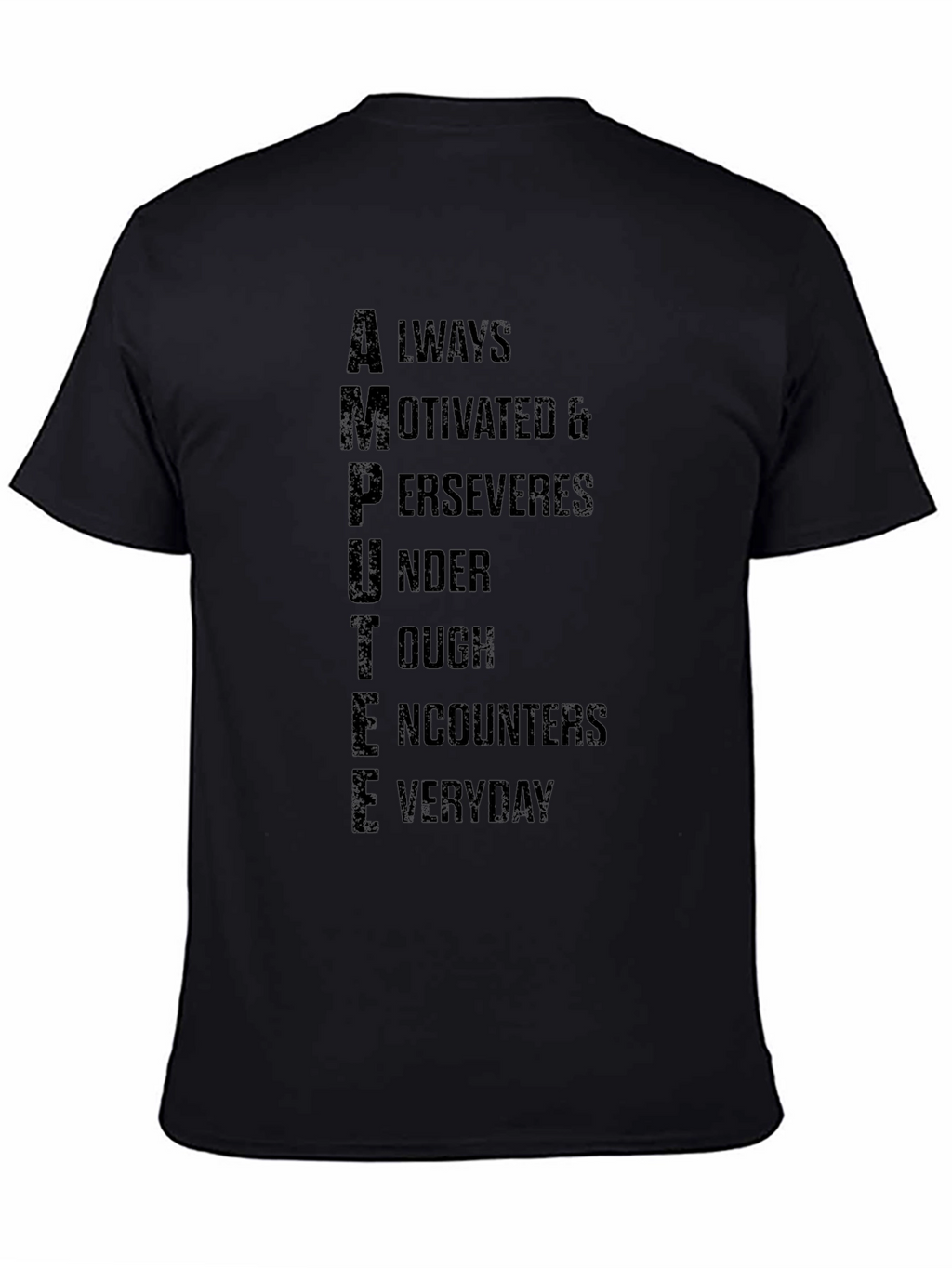 Motivational Amputee Graphic Tee