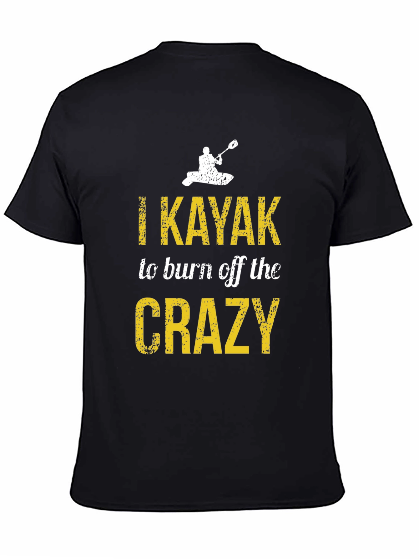 I Kayak to Burn Off the Crazy T-Shirt