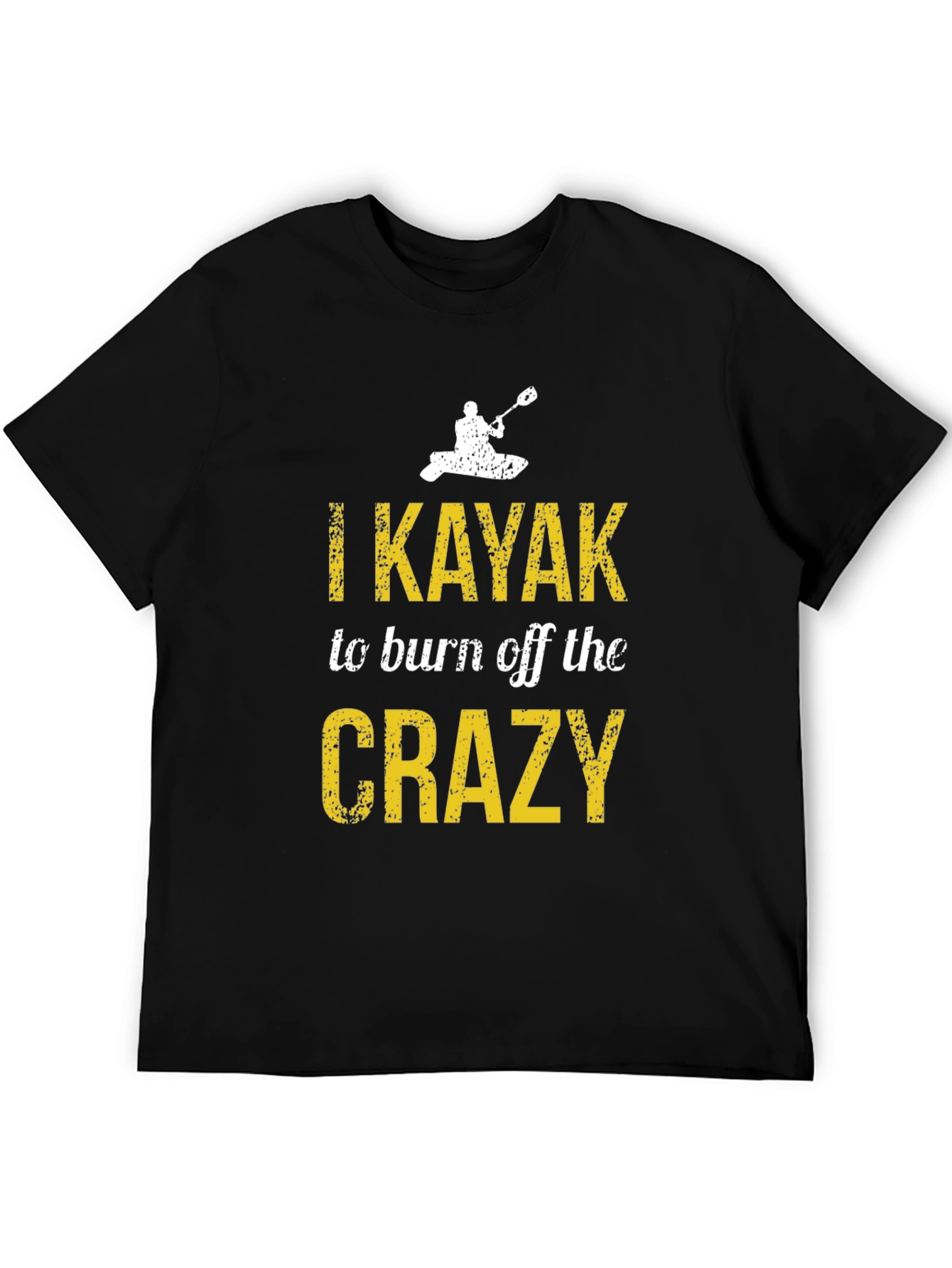 I Kayak to Burn Off the Crazy T-Shirt