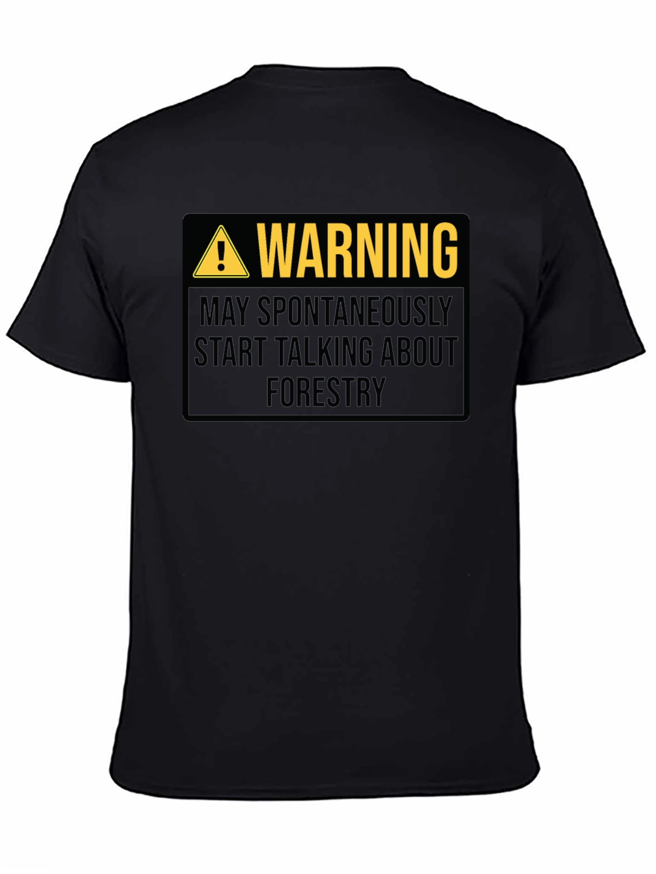 Warning May Spontaneously Talk About Forestry T-Shirt