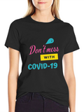 Dont Mess with COVID-19 Black T-Shirt
