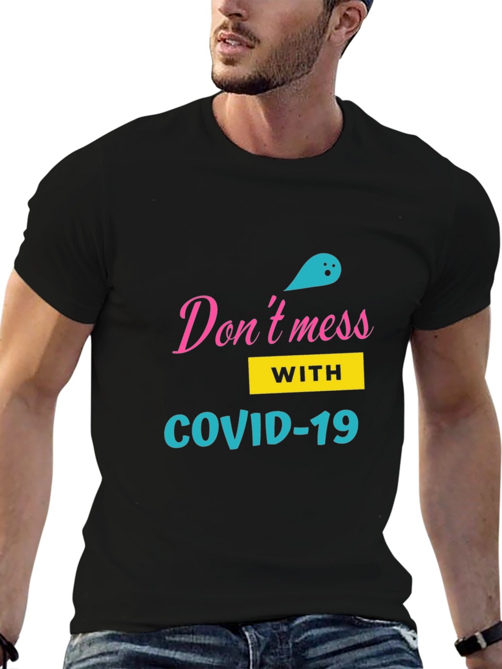 Dont Mess with COVID-19 Black T-Shirt