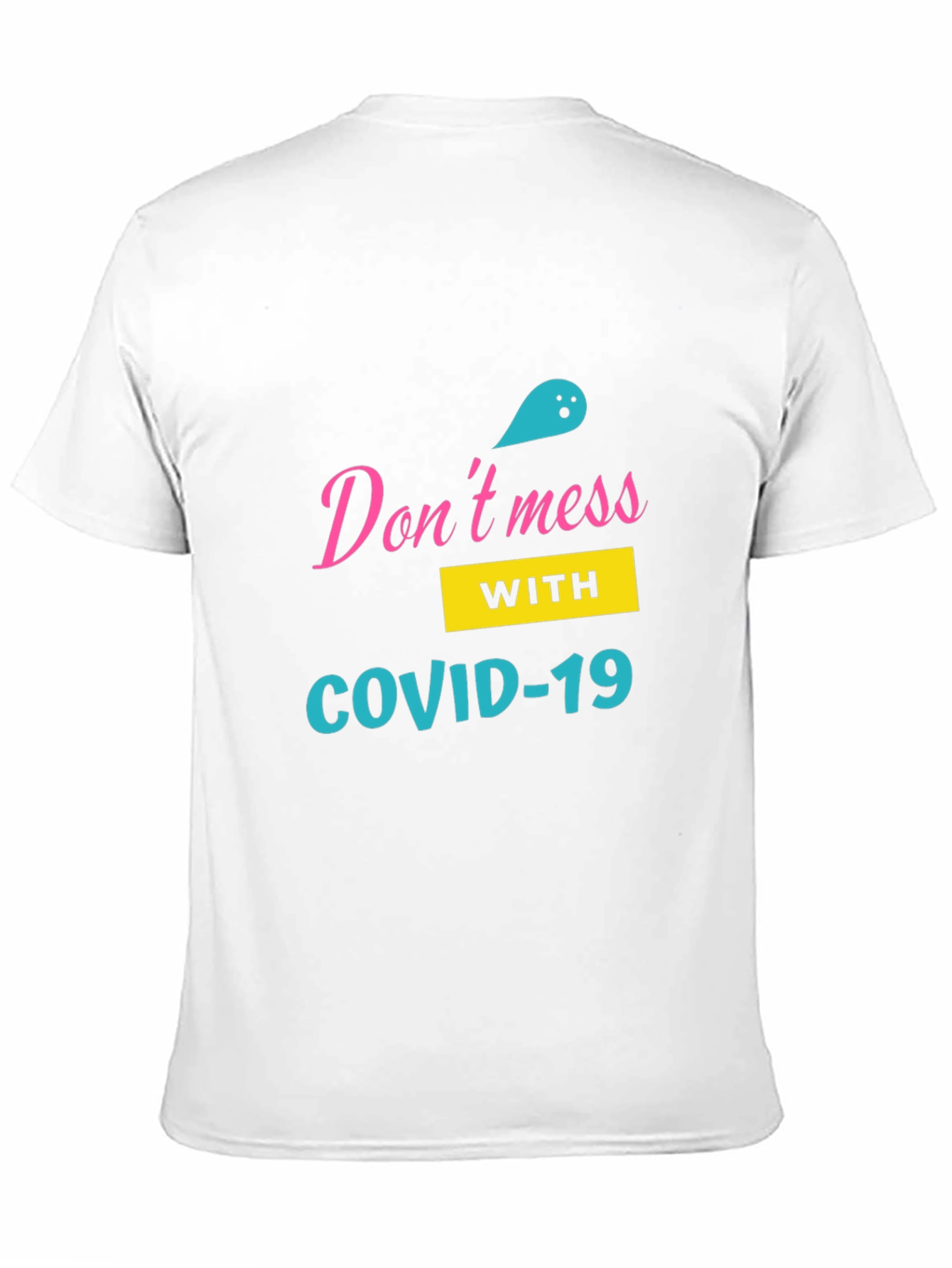 Dont Mess with COVID-19 Black T-Shirt