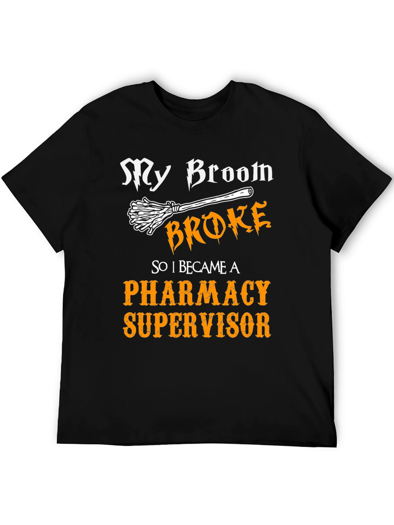 Pharmacy Supervisor T-Shirt - Funny Halloween Tee