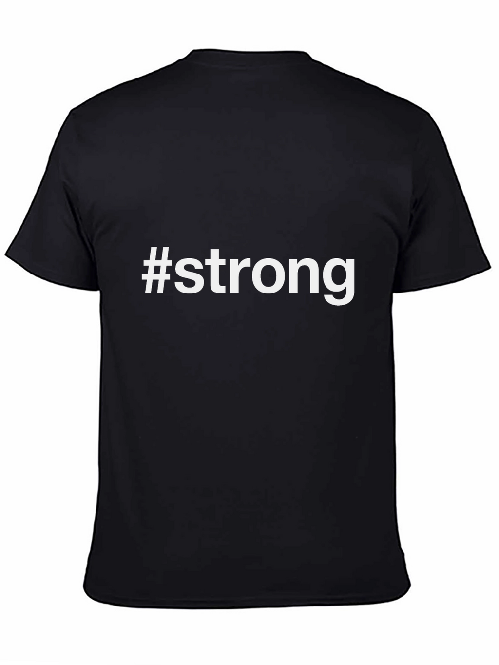 #Strong Black Graphic Tee - Motivational Shirt