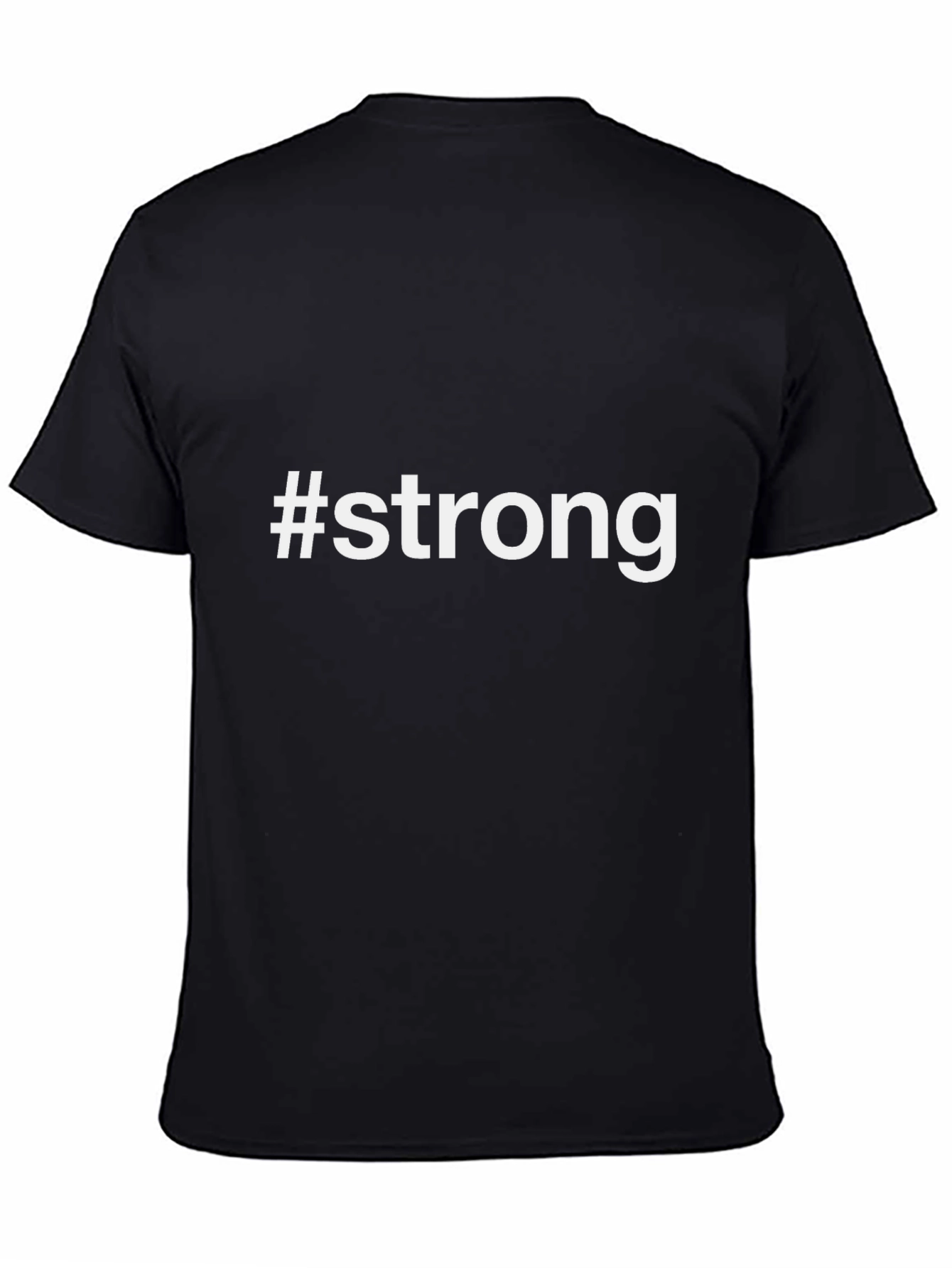 #Strong Black Graphic Tee - Motivational Shirt