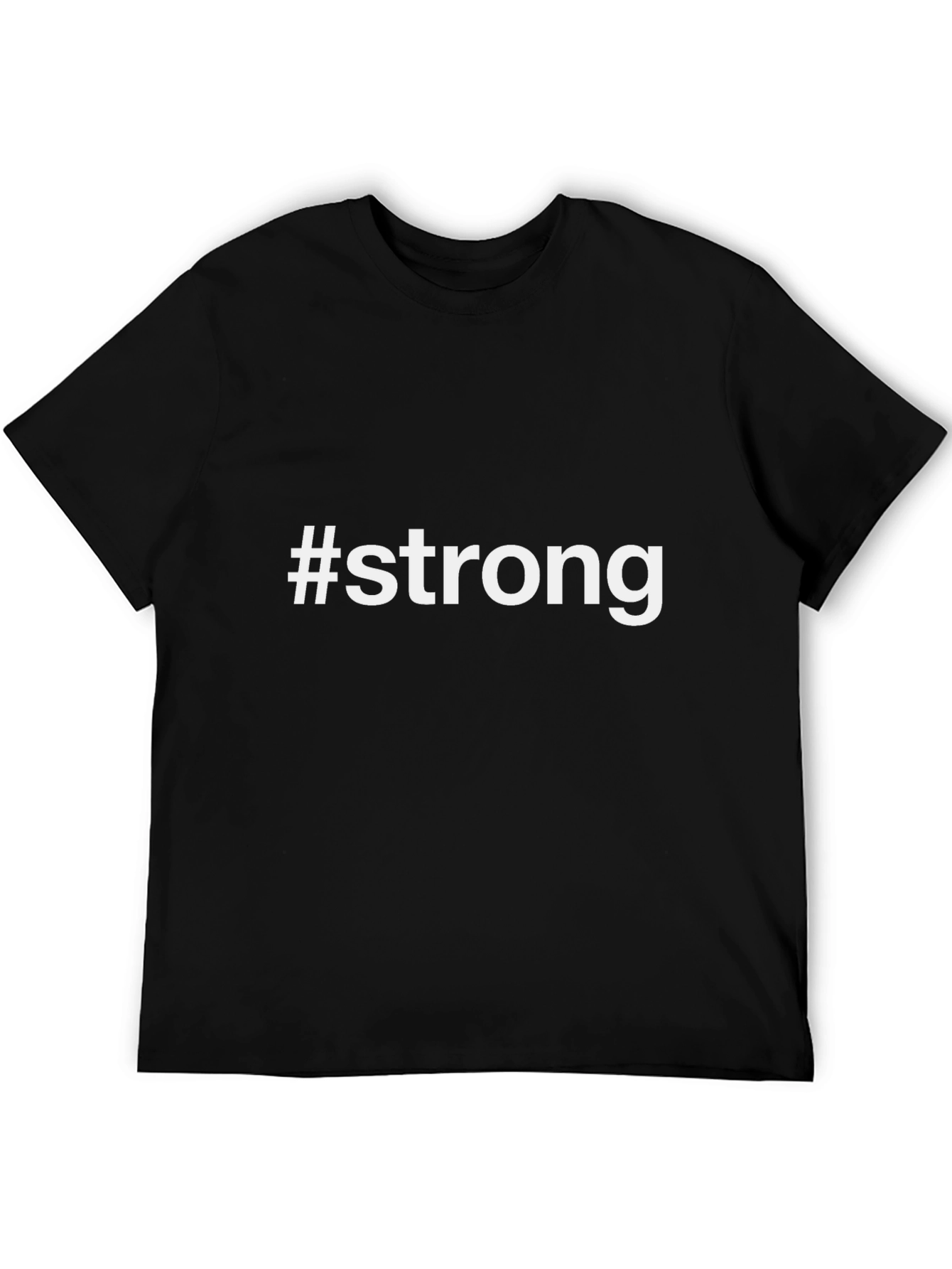 #Strong Black Graphic Tee - Motivational Shirt