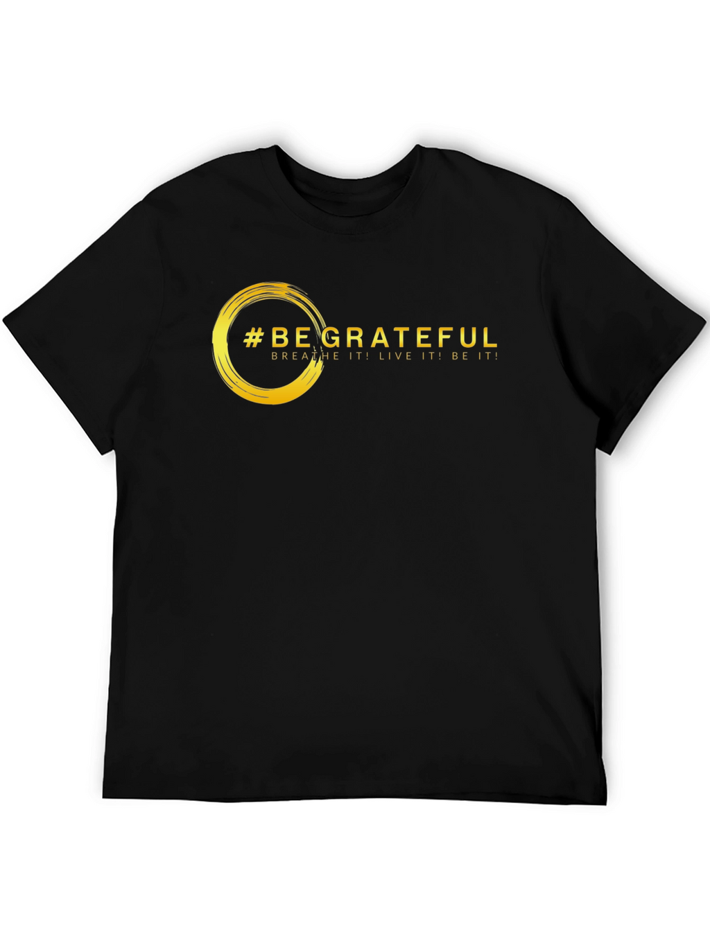 Be Grateful Graphic Tee - Motivational Black T-Shirt