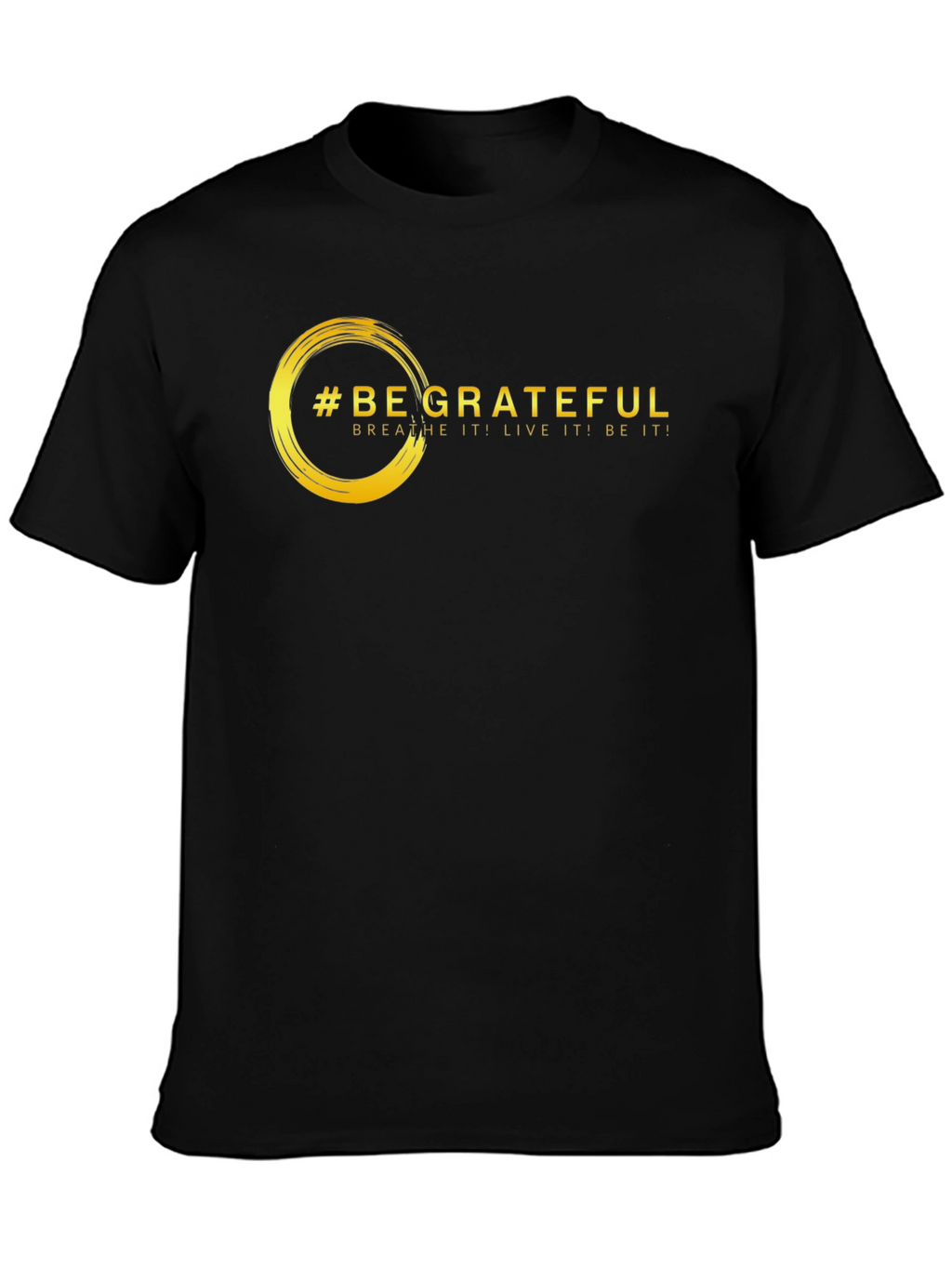 Be Grateful Graphic Tee - Motivational Black T-Shirt