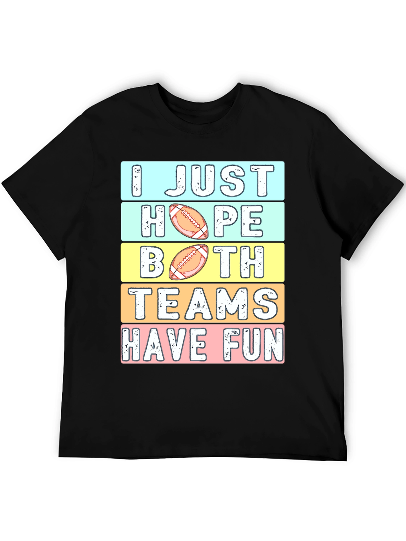 Funny Football T-Shirt: I Just Hope Both Teams Have Fun