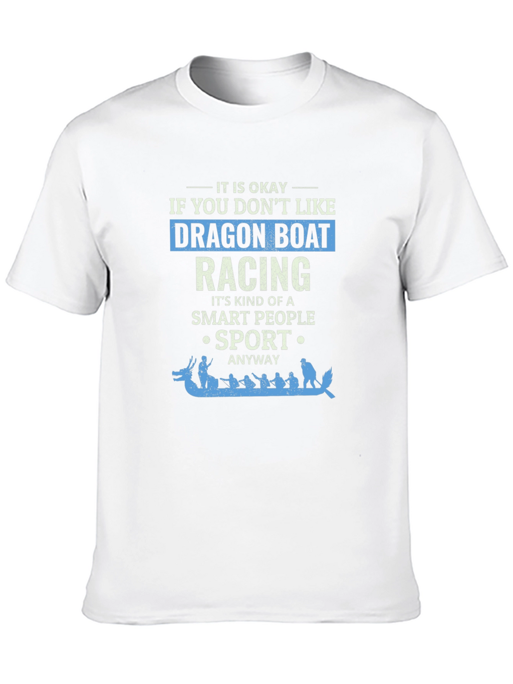Dragon Boat Racing T-Shirt - Smart Sport Anyway