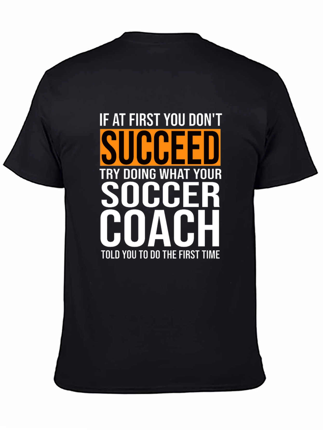 Soccer Coach T-Shirt: Funny Inspirational Gift