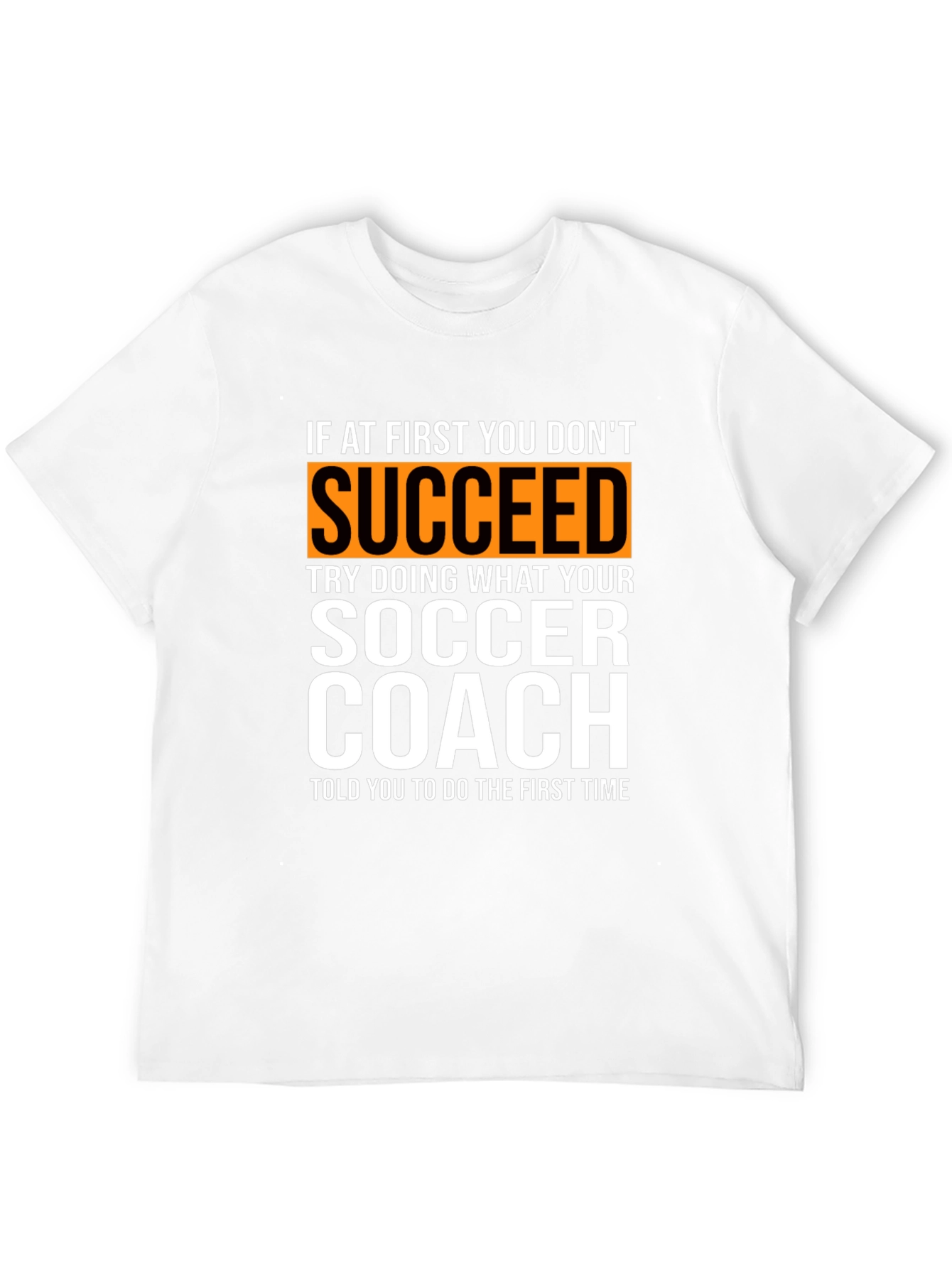 Soccer Coach T-Shirt: Funny Inspirational Gift