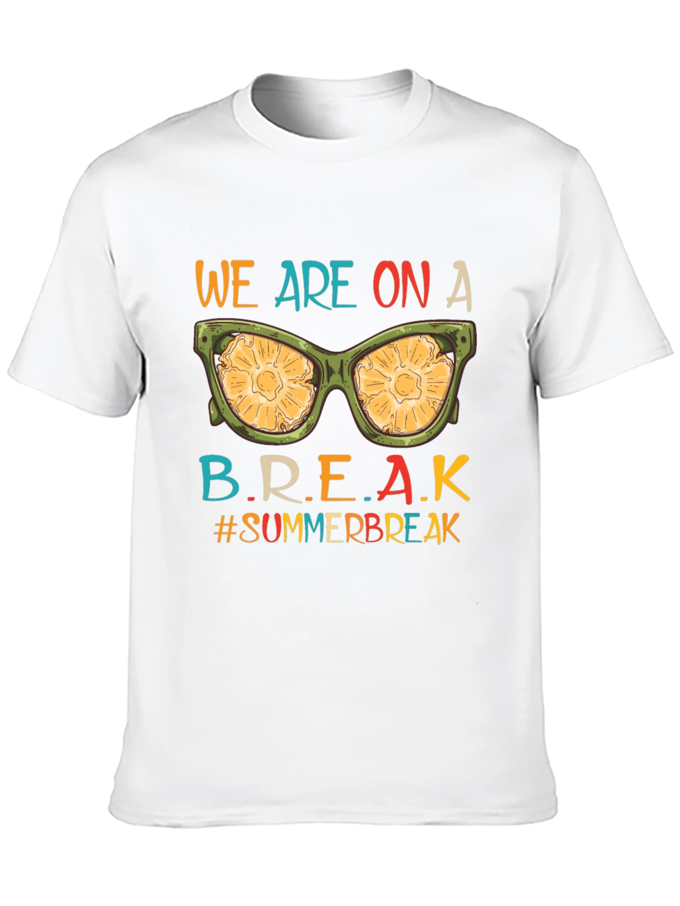 We Are On A Break Summer Vacation T-Shirt