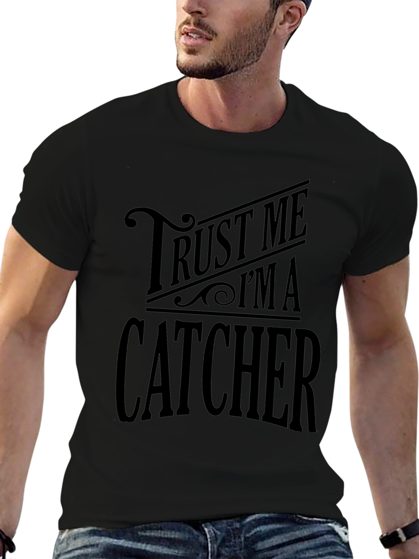 Trust Me Im A Catcher Graphic T-Shirt