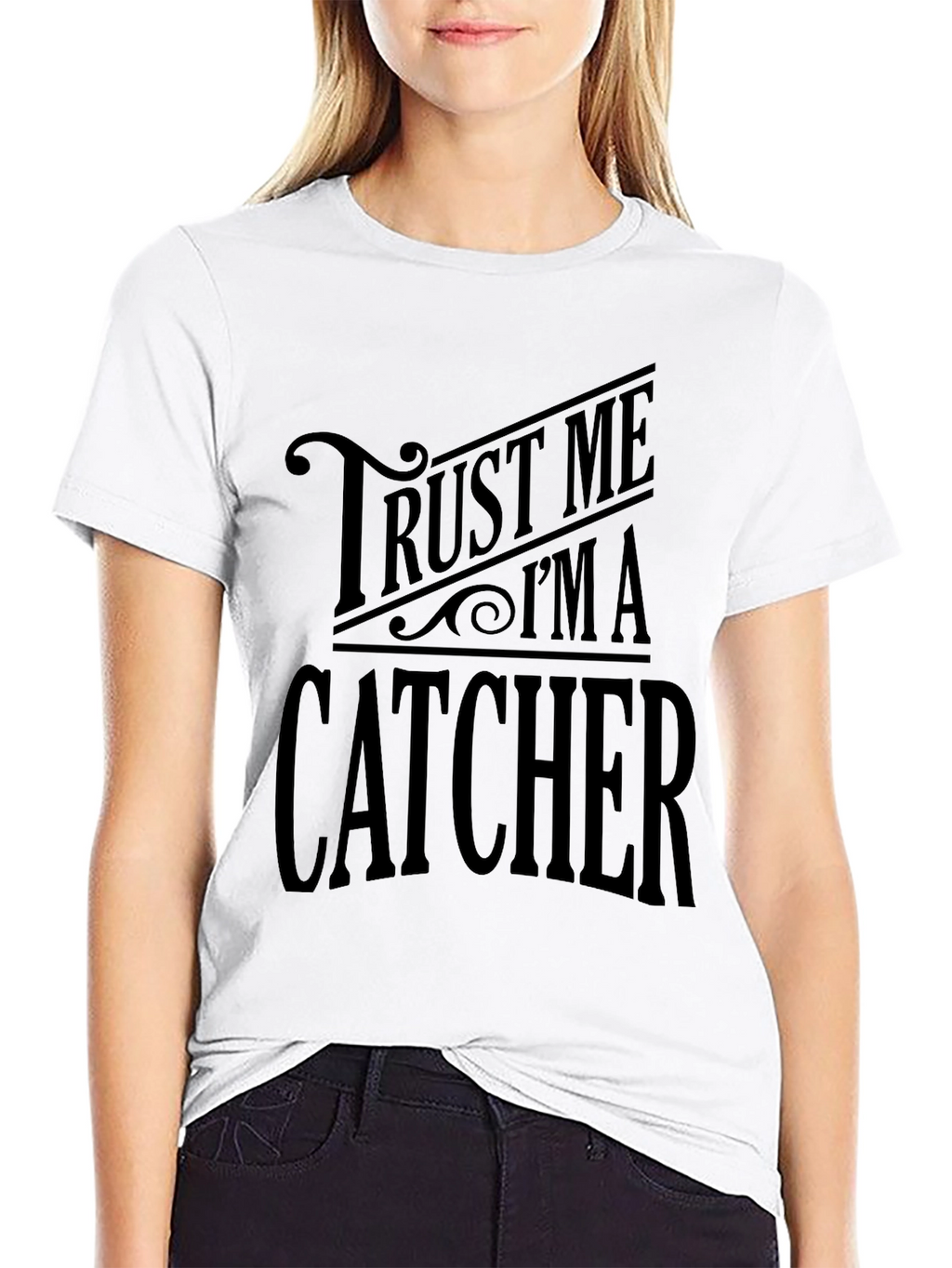 Trust Me Im A Catcher Graphic T-Shirt