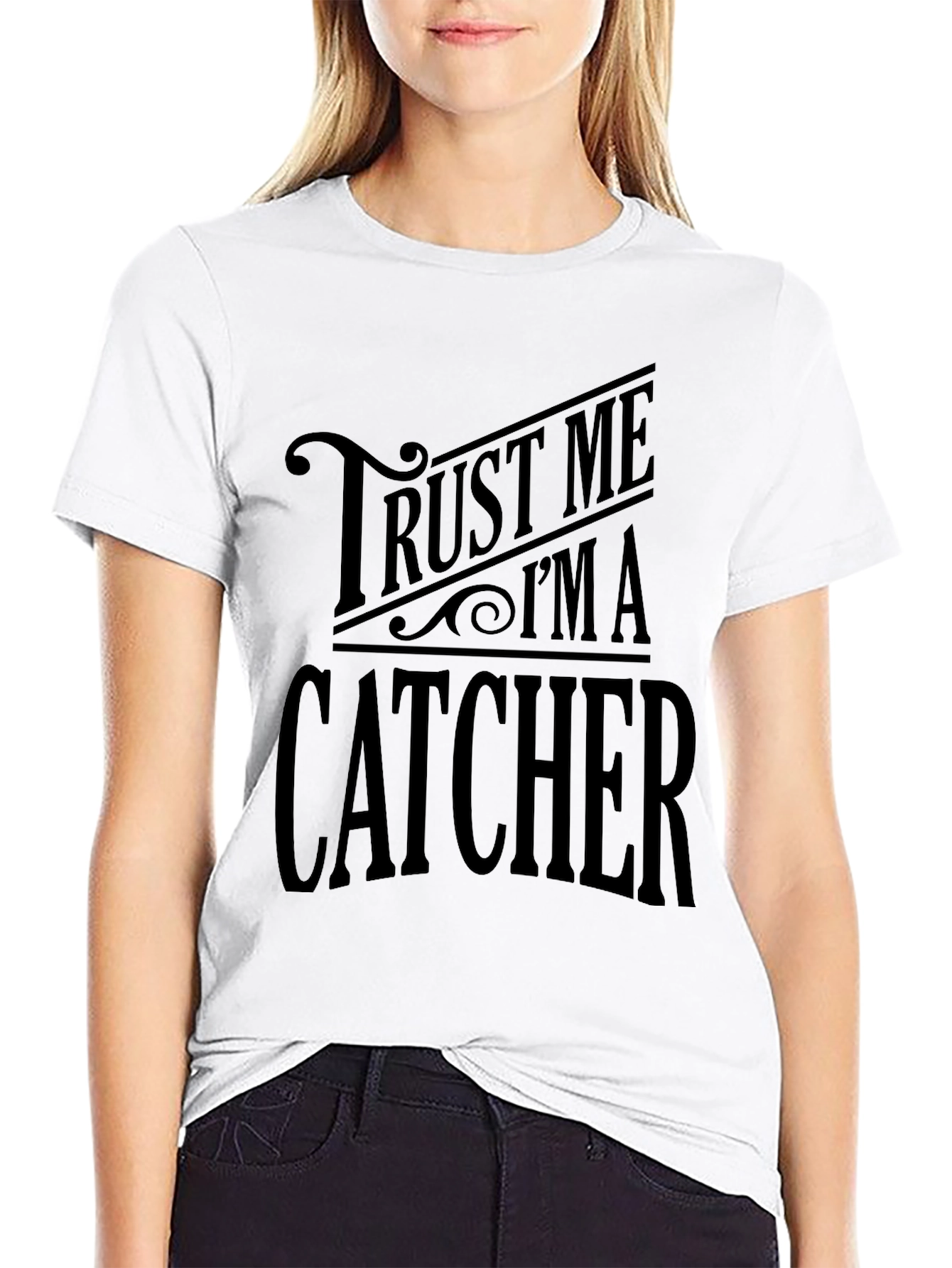 Trust Me Im A Catcher Graphic T-Shirt