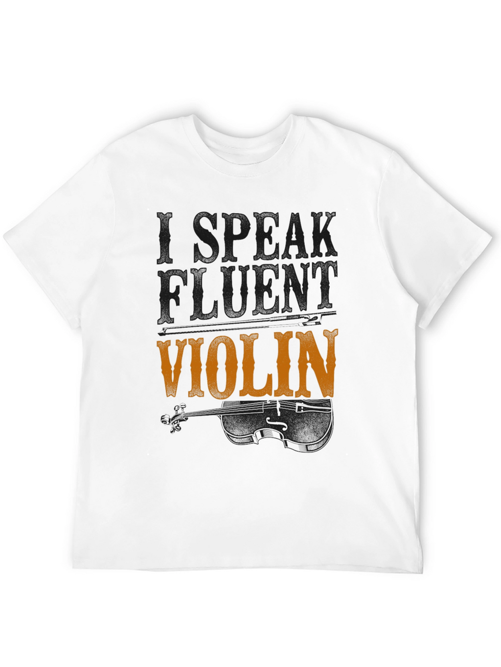Speak Fluent Violin T-Shirt - Music Lover Tee