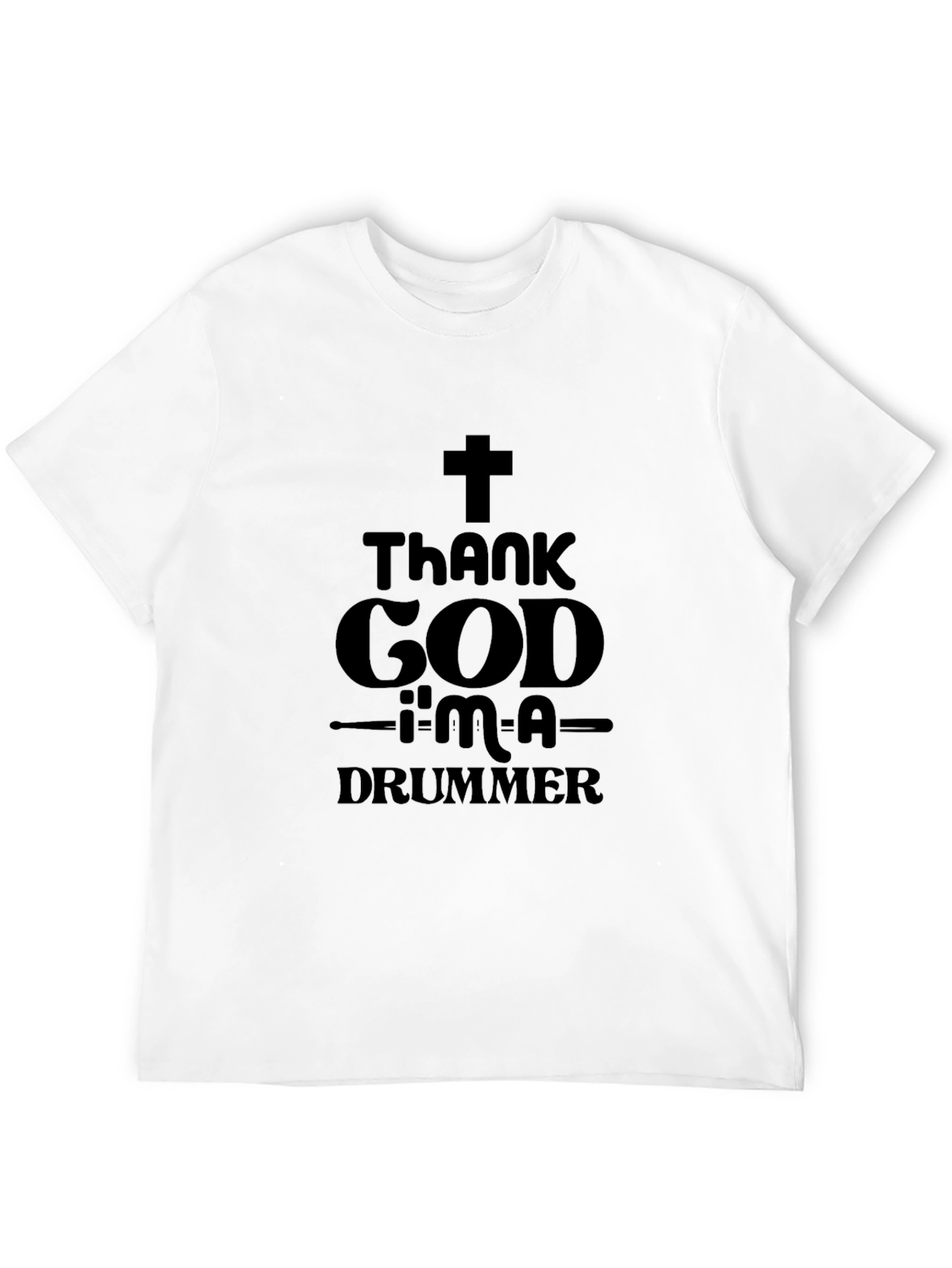 Thank God Im A Drummer Black T-Shirt