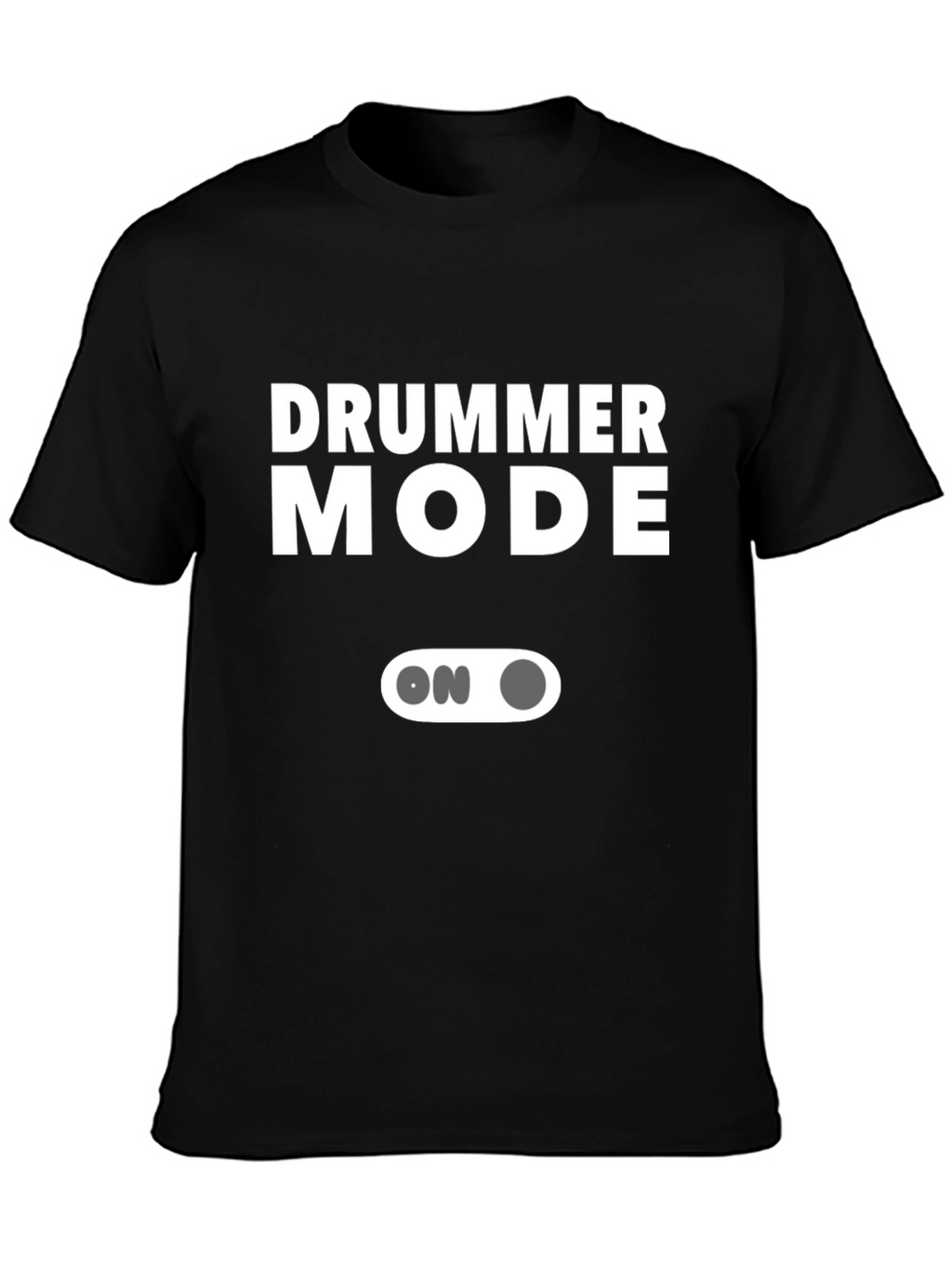 Drummer Mode ON Graphic Tee - Music Lover T-Shirt
