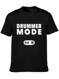 Drummer Mode ON Graphic Tee - Music Lover T-Shirt