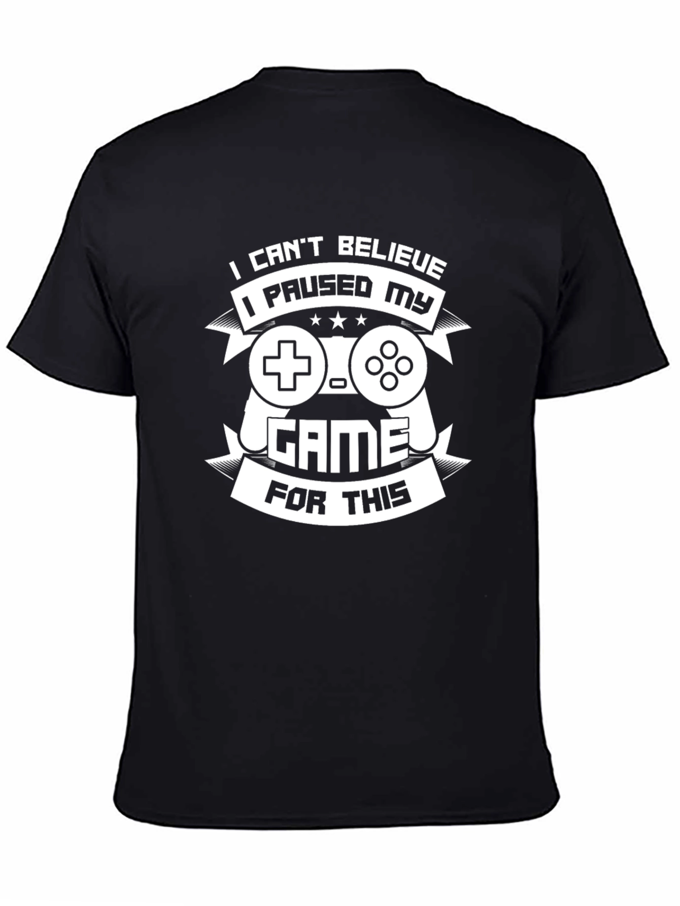 Gamer T-Shirt - I Paused My Game For This - Black Tee