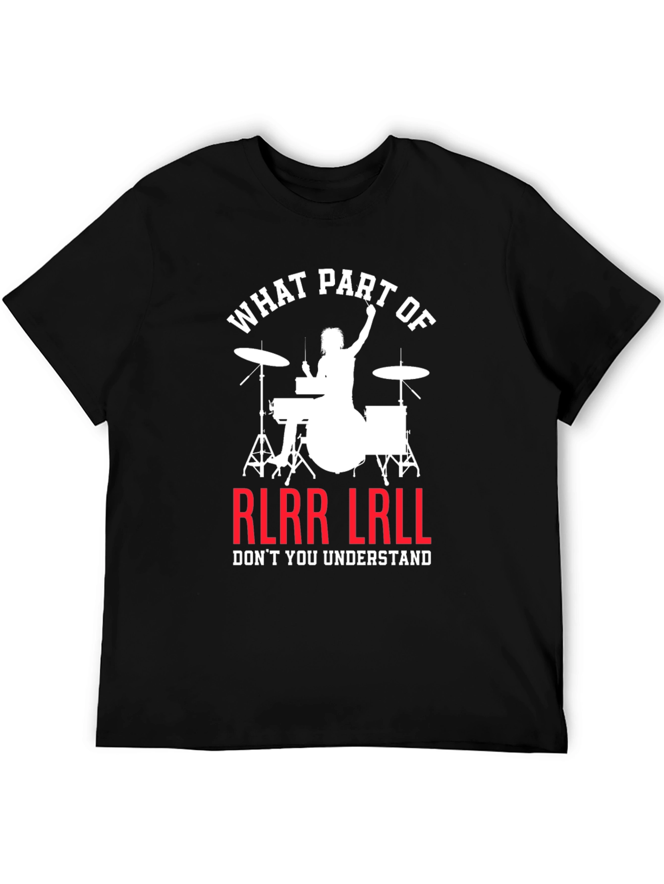 Drummer RLRR LRLL T-Shirt Funny Music Tee