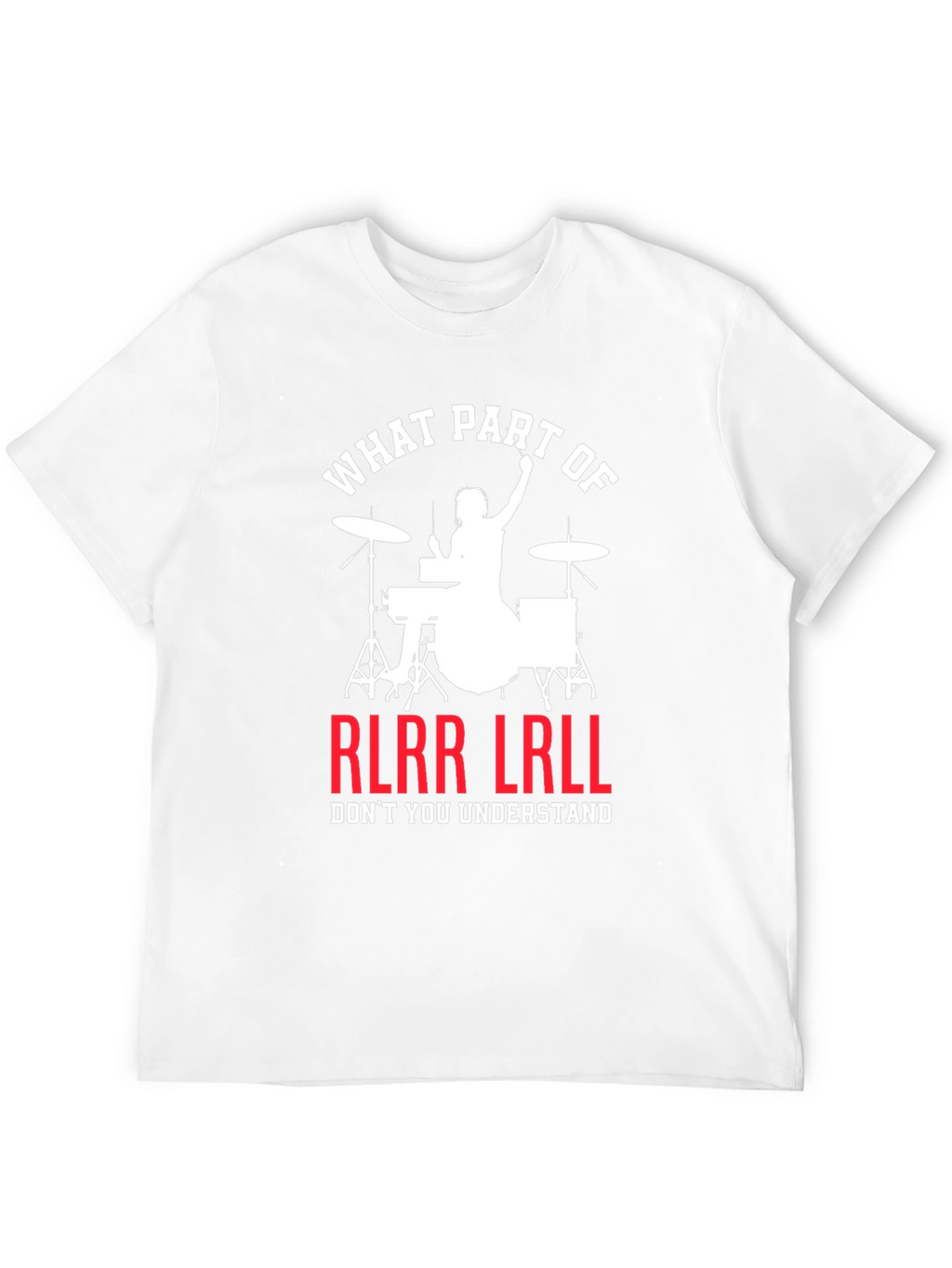Drummer RLRR LRLL T-Shirt Funny Music Tee