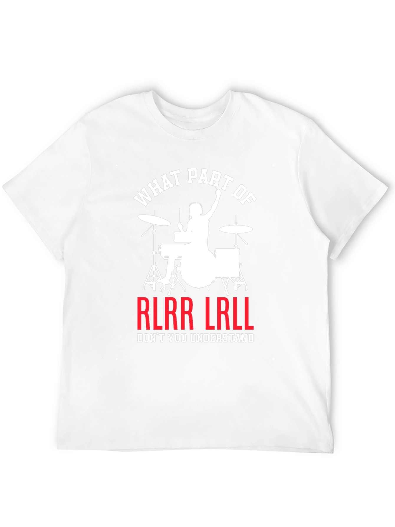 Drummer RLRR LRLL T-Shirt Funny Music Tee