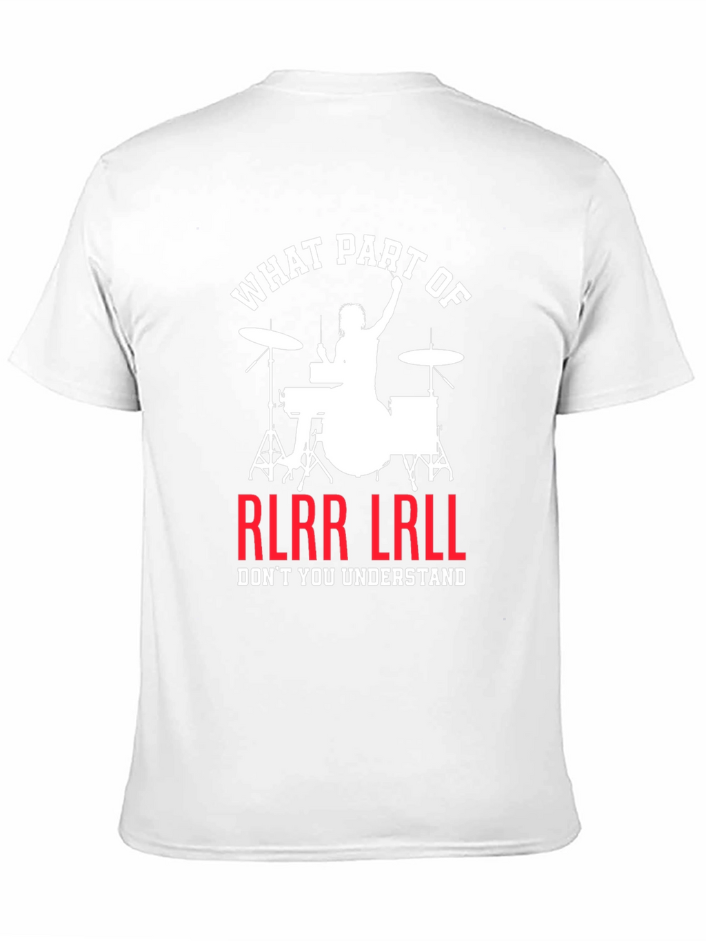 Drummer RLRR LRLL T-Shirt Funny Music Tee