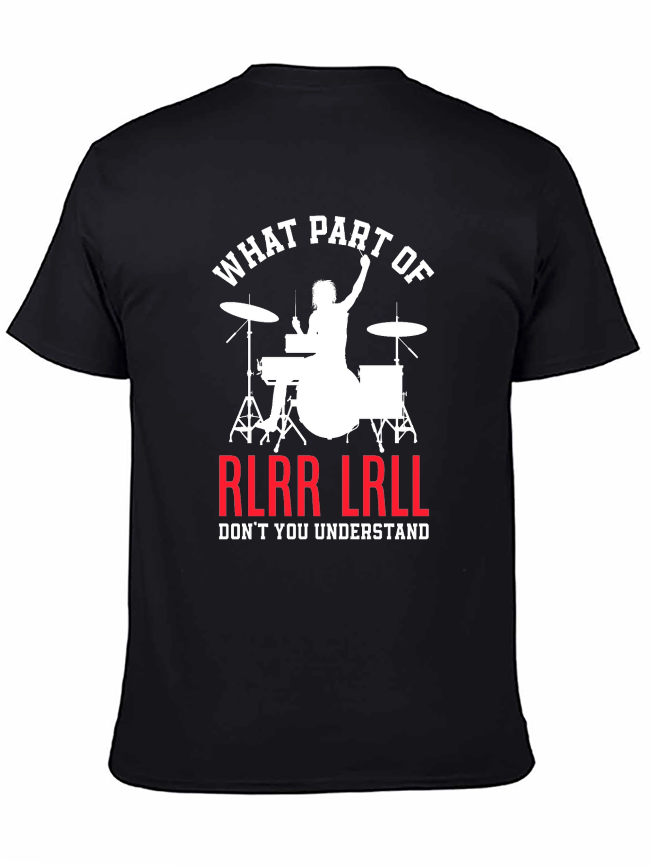 Drummer RLRR LRLL T-Shirt Funny Music Tee