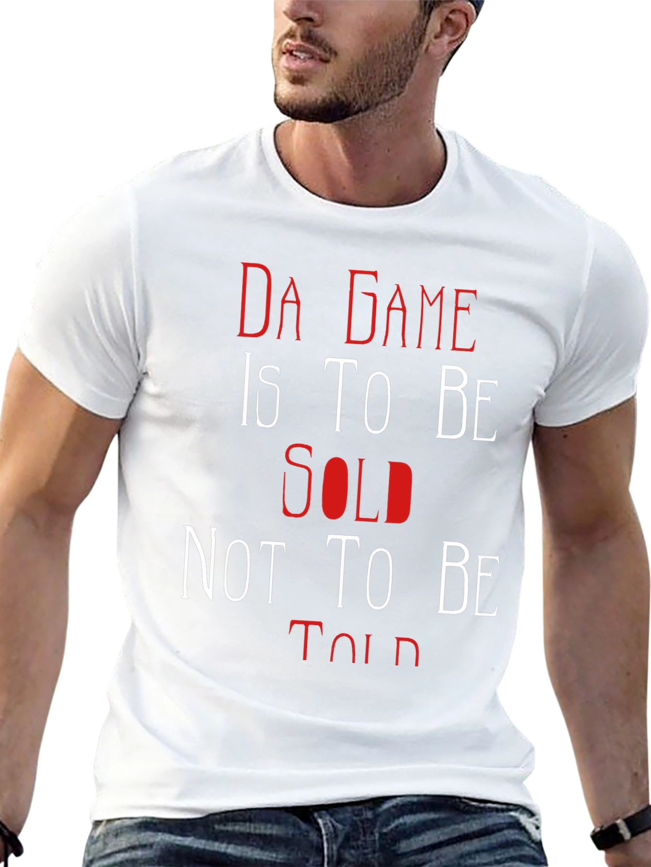 Da Game T-Shirt: Sold Not Told