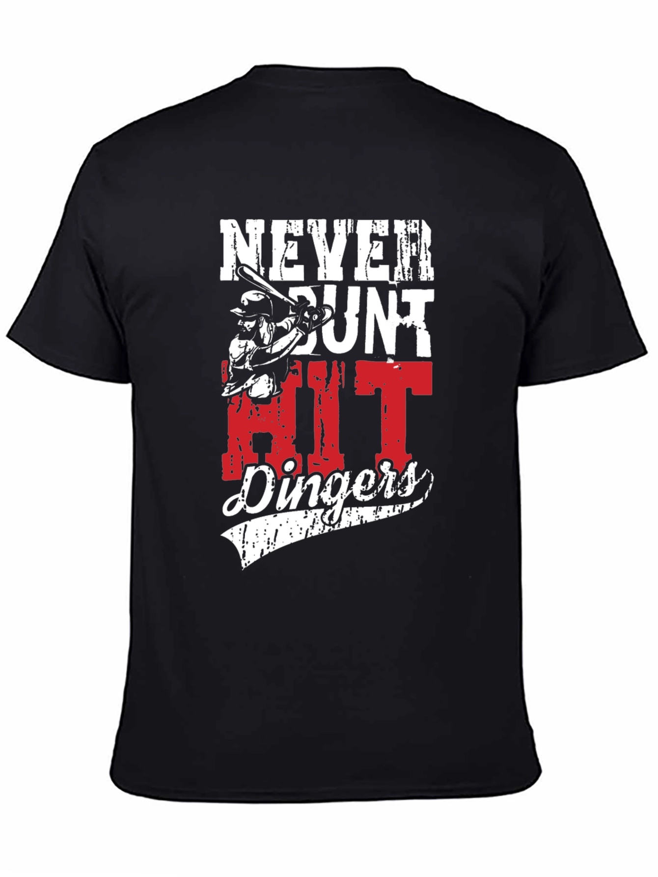 Never Bunt Hit Dingers Graphic Tee