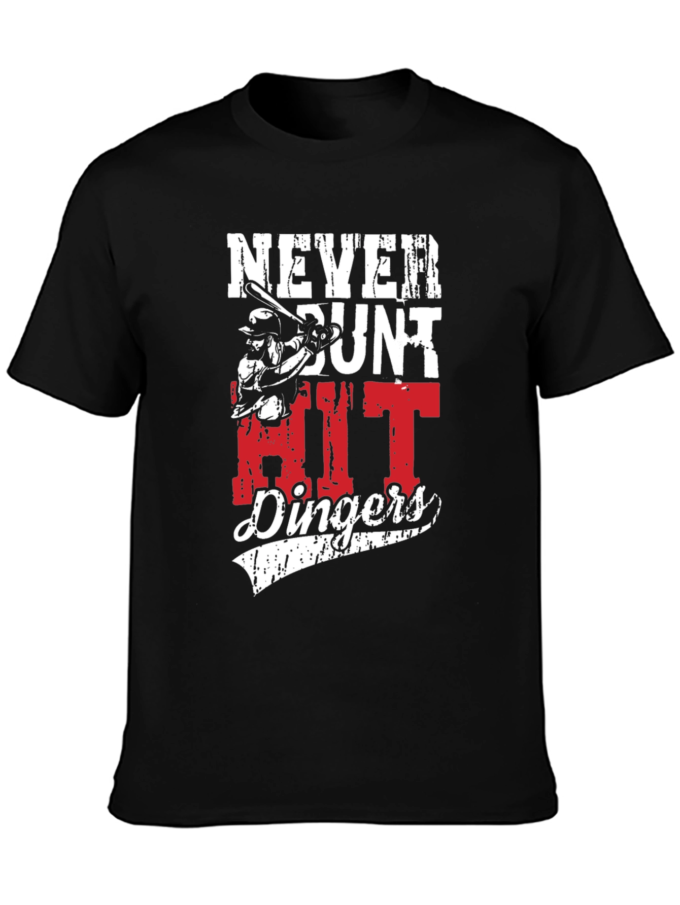 Never Bunt Hit Dingers Graphic Tee
