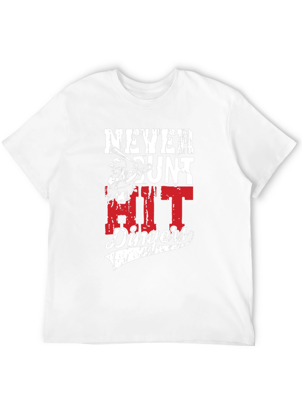 Never Bunt Hit Dingers Graphic Tee