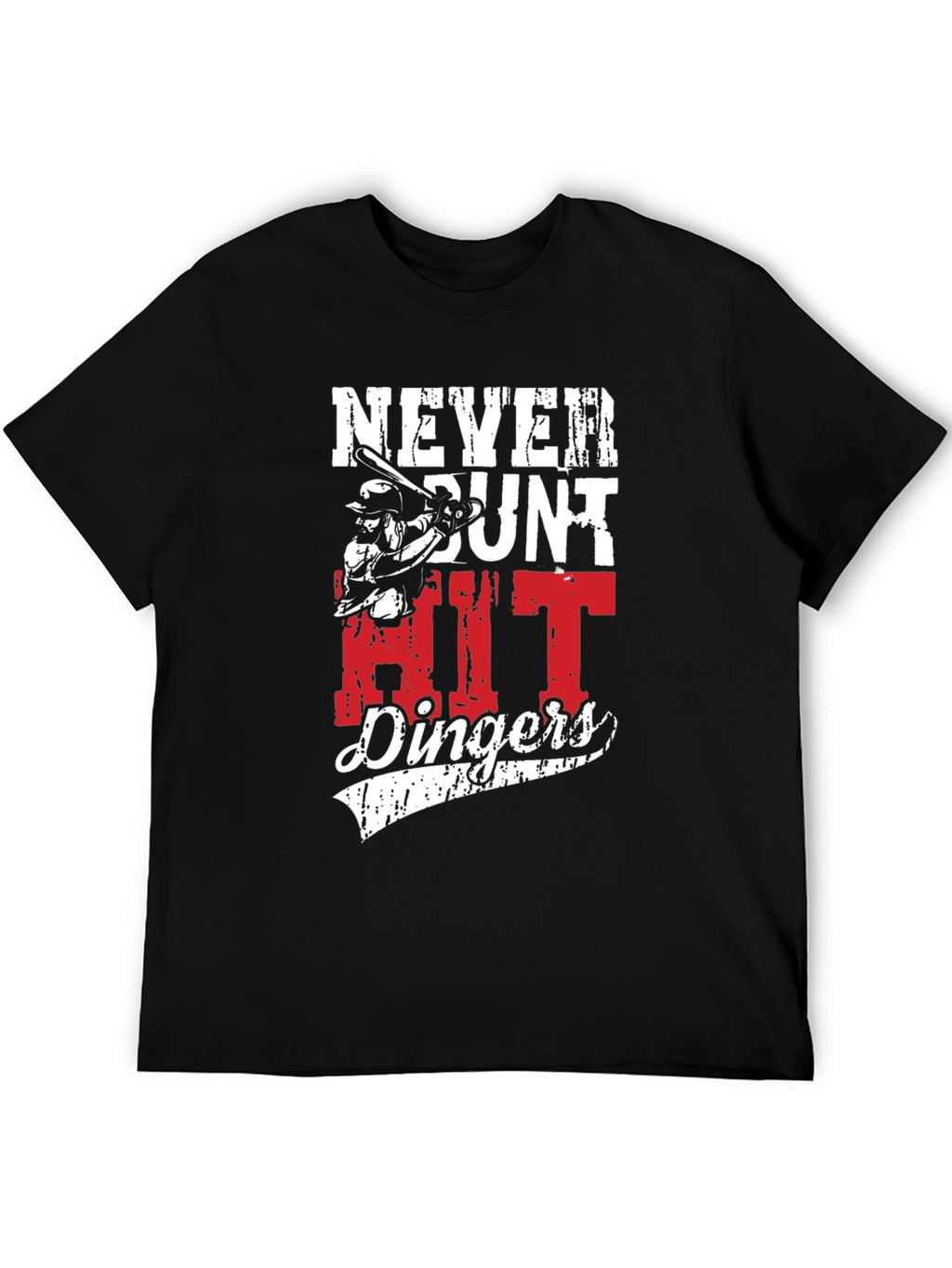 Never Bunt Hit Dingers Graphic Tee