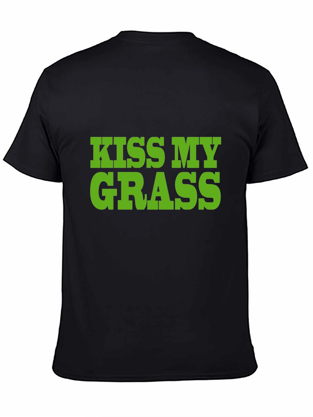 Kiss My Grass T-Shirt - Bold Statement Tee