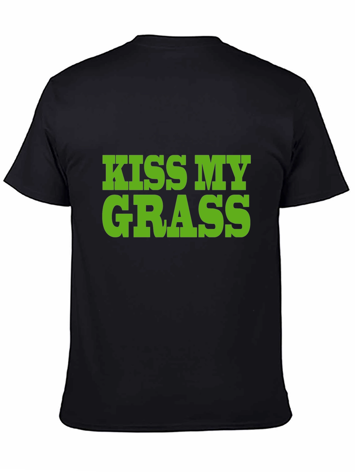 Kiss My Grass T-Shirt - Bold Statement Tee