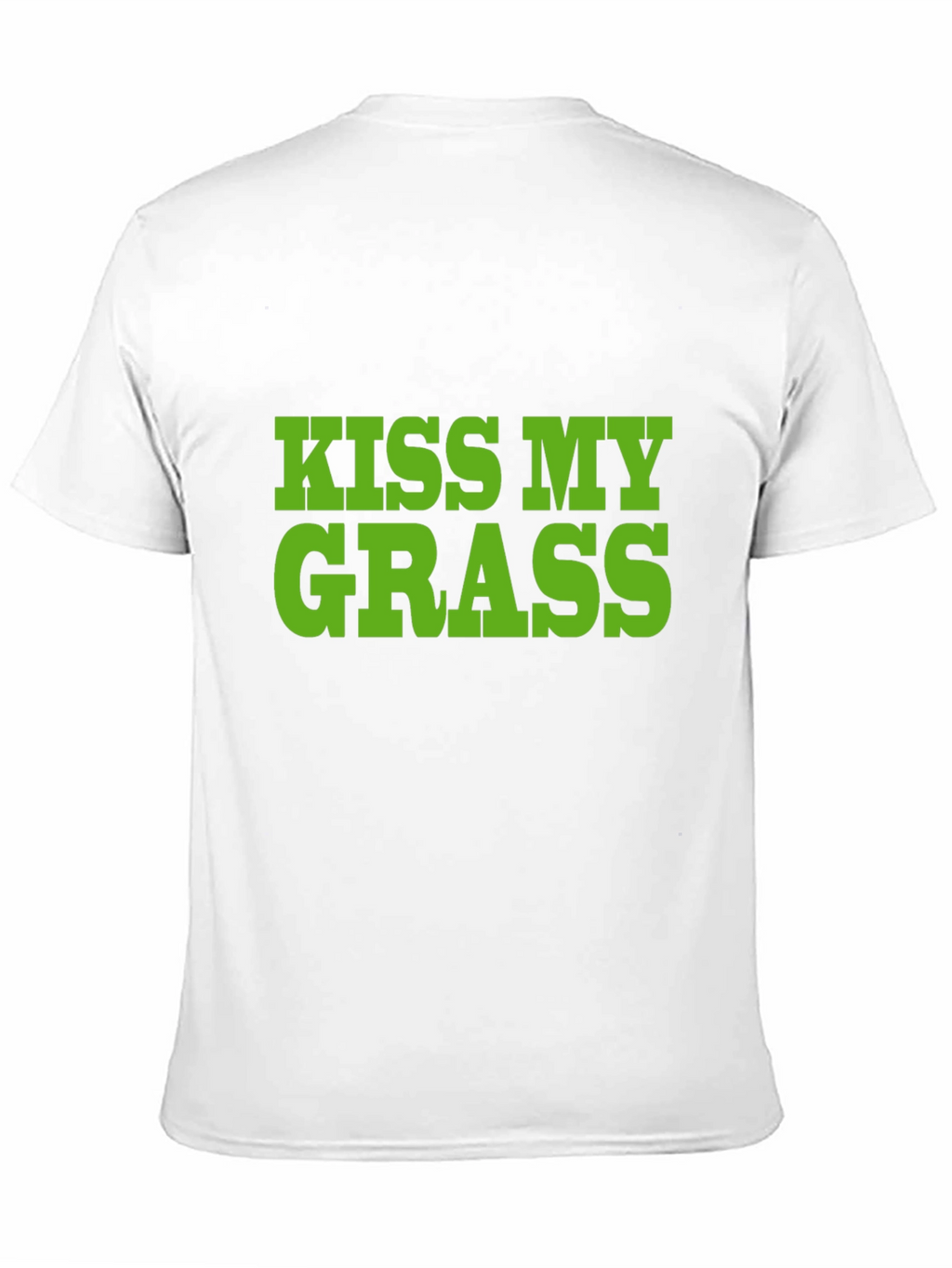 Kiss My Grass T-Shirt - Bold Statement Tee